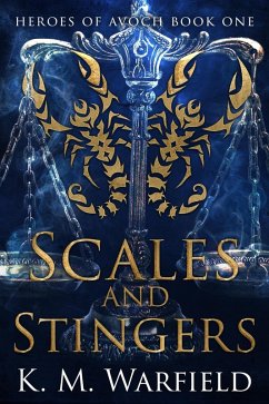 Scales and Stingers (Heroes of Avoch) (eBook, ePUB) - Warfield, K. M.