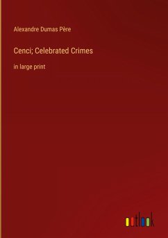 Cenci; Celebrated Crimes - Dumas Père, Alexandre