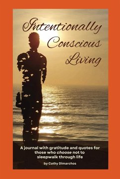 Intentionally Conscious Living - Dimarchos, Cathy