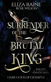 Surrender of the Brutal King