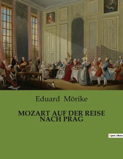 MOZART AUF DER REISE NACH PRAG - Mörike, Eduard