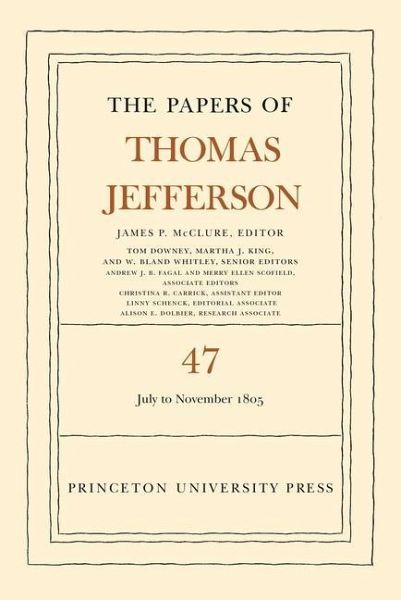 The Papers of Thomas Jefferson, Volume 47