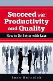 Succeed with Productivity and Quality (eBook, PDF) Succeed with Productivity and Quality (eBook, PDF)