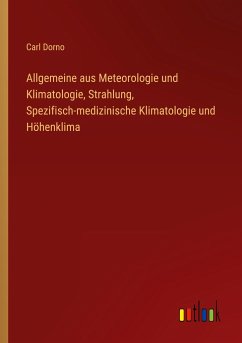 Allgemeine aus Meteorologie und Klimatologie, Strahlung, Spezifisch-medizinische Klimatologie und Höhenklima