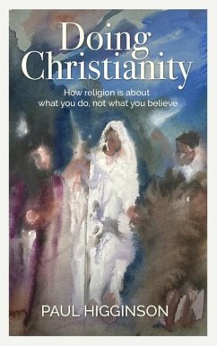 Doing Christianity - Higginson, Paul