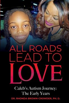 All Roads Lead to Love - Brown-Crowder, Ph. D. Rhonda