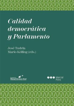 Calidad democrática y parlamento - Tudela Aranda, José; Kölling, Mario