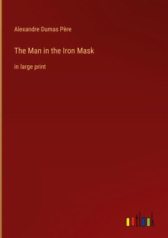 The Man in the Iron Mask - Dumas Père, Alexandre