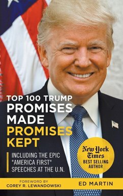 Top 100 Trump Promises Made Promises Kept - Martin, Ed; Henry, Jordan