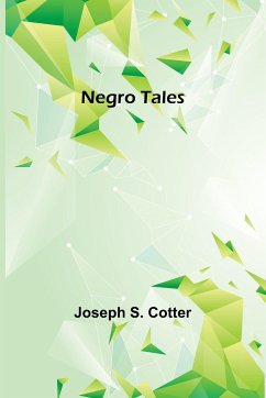Negro Tales - S. Cotter, Joseph
