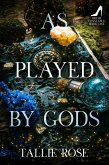 As Played by Gods (Briar Constance, #1) (eBook, ePUB)