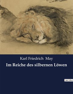 Im Reiche des silbernen Löwen - May, Karl Friedrich