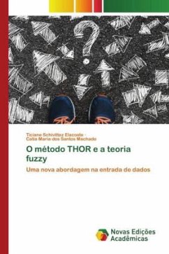 O método THOR e a teoria fuzzy - Schivittez Elacoste, Ticiane;dos Santos Machado, Catia Maria