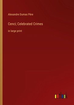 Cenci; Celebrated Crimes - Dumas Père, Alexandre