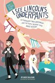 I See Lincoln's Underpants I See Lincoln's Underpants