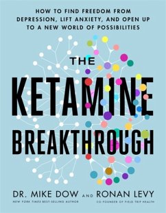 The Ketamine Breakthrough - Dow, Dr Mike; Levy, Ronan