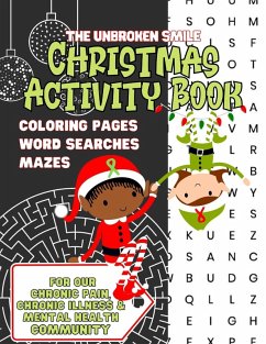 Cover Large Print Christmas Activity Book for Our Chronic Pain, Chronic Illness and Mental Health Community - Word Search, Maze and Coloring for Teens or Adults