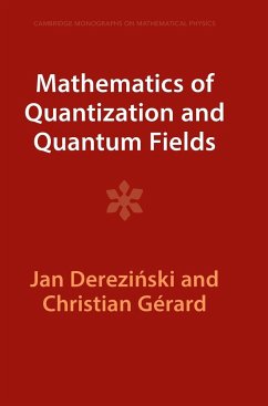 Mathematics of Quantization and Quantum Fields - Derezi¿ski, Jan; Gérard, Christian