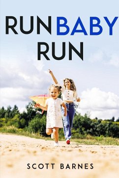 RUN BABY, RUN - Scott Barnes