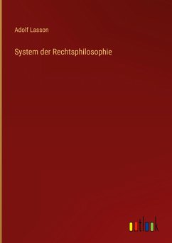 System der Rechtsphilosophie - Lasson, Adolf