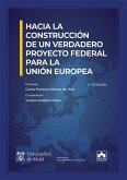 Hacia la construcción de un verdadero proyecto federal para la Unión Europea Hacia la construcción de un verdadero proyecto federal para la Unión Europea