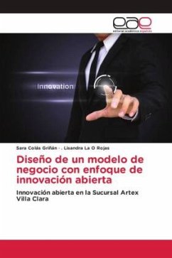 Diseño de un modelo de negocio con enfoque de innovación abierta