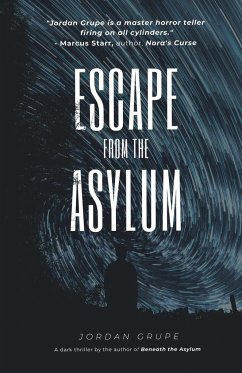 Escape from the Asylum - Grupe, Jordan