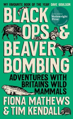 Black Ops and Beaver Bombing - Mathews, Fiona; Kendall, Tim
