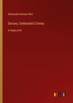 Derues; Celebrated Crimes - Dumas Père, Alexandre