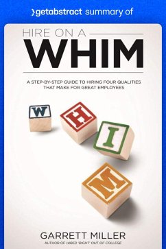 Summary of Hire on a WHIM by Garrett Miller (eBook, ePUB) - getAbstract AG