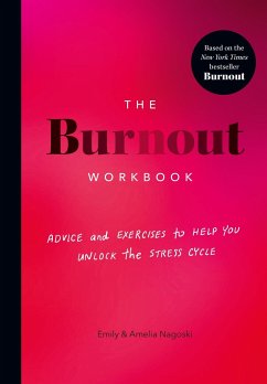 The Burnout Workbook - Nagoski, Amelia; Nagoski, Emily