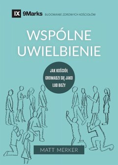 Wspólne uwielbienie (Corporate Worship) (Polish) - Merker, Matt