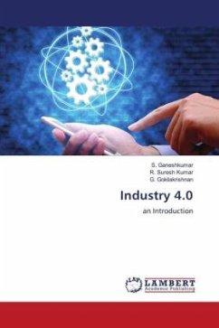 Industry 4.0 - Ganeshkumar, S.;Suresh Kumar, R.;Gokilakrishnan, G.