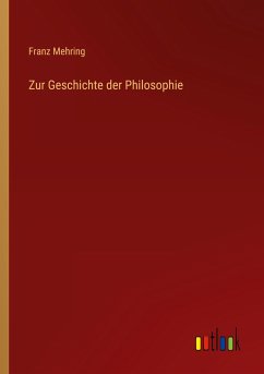 Zur Geschichte der Philosophie - Mehring, Franz