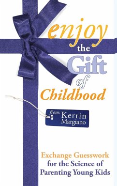 Enjoy the Gift of Childhood - Margiano, Kerrin