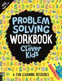 Problem Solving Workbook for Clever Kids® Problem Solving Workbook for Clever Kids®
