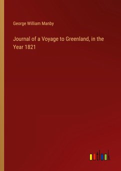 Journal of a Voyage to Greenland, in the Year 1821