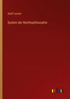 System der Rechtsphilosophie - Lasson, Adolf