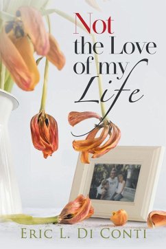 Not the Love of my Life - Di Conti, Eric L.