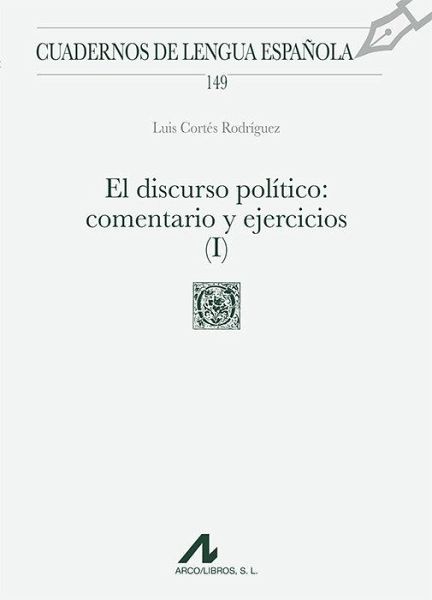 El discurso político, I: Comentarios y ejercicios