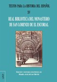 Textos para la historia del español XV : Real Biblioteca del monasterio de San Lorenzo de El Escorial