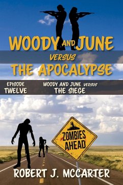 Woody and June versus the Siege (Woody and June Versus the Apocalypse, #12) (eBook, ePUB) - McCarter, Robert J.
