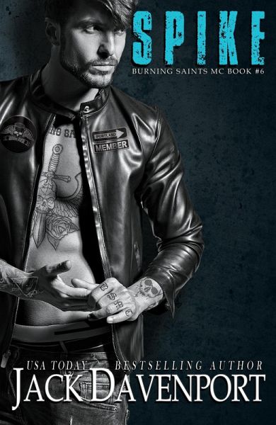 Spike (Burning Saints MC, #6) (eBook, ePUB) Spike (Burning Saints MC, #6) (eBook, ePUB)
