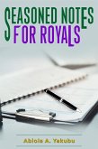 Seasoned Notes For Royals (eBook, ePUB)