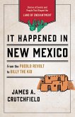 It Happened in New Mexico (eBook, ePUB) It Happened in New Mexico (eBook, ePUB)
