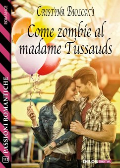 Come zombie al Madame Tussauds (eBook, ePUB) - Biolcati, Cristina