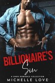 Billionaire's Sin: A Dark Romance Collection (eBook, ePUB)