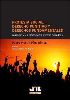 Protesta social, Derecho punitivo y derechos fundamentales (eBook, PDF) - Páez Bimos, Pedro Martín
