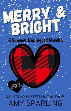 Merry & Bright (Summer Unplugged, #13) (eBook, ePUB) - Sparling, Amy