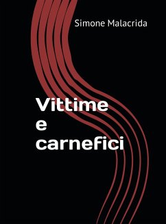 Vittime e carnefici (eBook, ePUB) - Malacrida, Simone